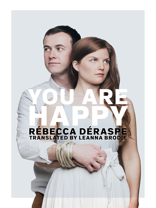 Title details for You Are Happy by Rébecca Déraspe - Available